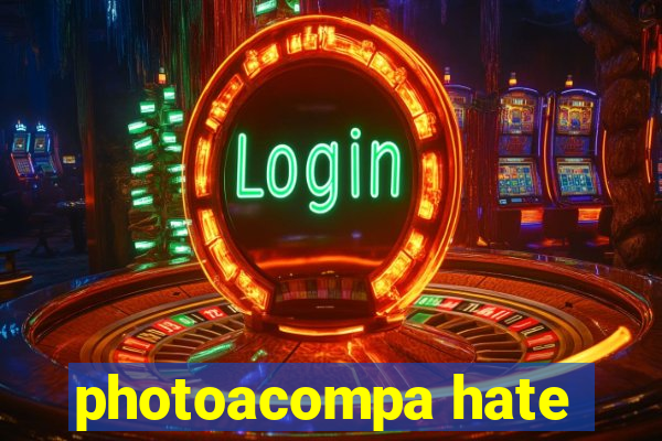 photoacompa hate